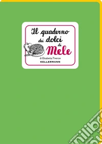 Il quaderno dei dolci di mele libro