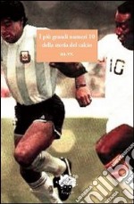 I più grandi numeri 10 della storia del calcio libro