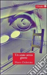 Un anno senza giorni libro