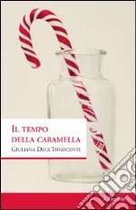 Il tempo della caramella libro