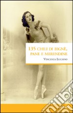 135 chili di bignè, pane e merendine libro