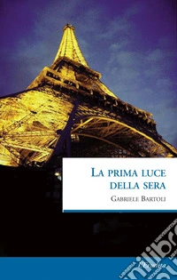 La prima luce della sera 