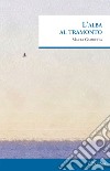 L'alba al tramonto libro