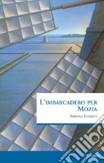 L'imbarcadero per Mozia libro