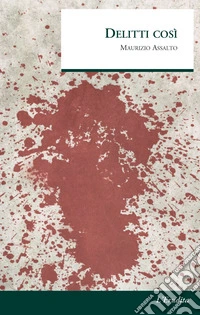 Delitti così libro