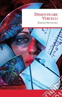 Dimenticare Vercelli
