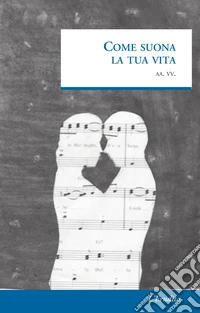 Come suona la tua vita libro