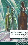 Mezzi racconti di un mezzo artista libro di Porto Alessandro