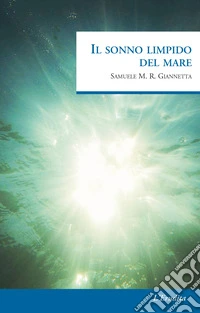 Il sonno limpido del mare libro