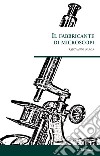 Il fabbricante di microscopi libro di Maga Giovanni