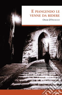 E piangendo le venne da ridere libro