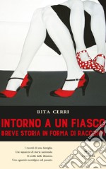 Intorno a un fiasco Breve storia in forma di racconti libro