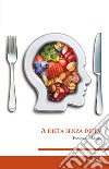 A dieta senza dieta libro di Melis Francesco