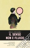 Il senso non è fluido libro