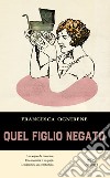 Quel figlio negato libro di Ognibene Francesca