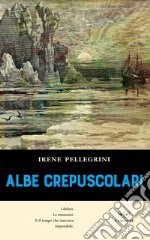 Albe crepuscolari libro