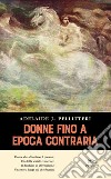 Donne fino a epoca contraria libro