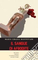 Il sangue di Afrodite libro