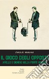 Il gioco degli opposti. Apollo e Dioniso nella mente umana libro