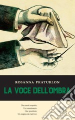 La voce dell'ombra libro