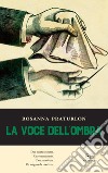 La voce dell'ombra libro di Praturlon Rosanna