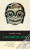 A piedi nudi sul vetro libro di De Rei Davide