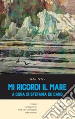 Mi ricordi il mare libro