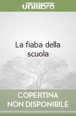 La fiaba della scuola libro