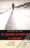 Da quando ho iniziato a lasciarti libro