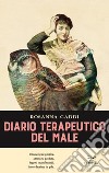 Diario terapeutico del male libro di Gaddi Rosanna