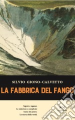 La fabbrica del fango