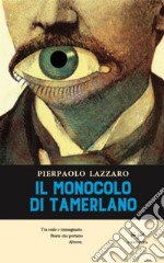 Il monocolo di Tamerlano libro