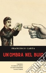 Un'ombra nel buio libro