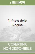 Il falco della Regina libro