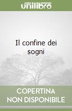 Il confine dei sogni libro