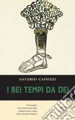 I bei tempi da dei libro