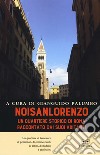 NoiSanLorenzo. Un quartiere storico di Roma raccontato dai suoi abitanti libro di Palumbo G. (cur.)