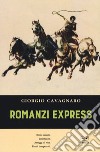 Romanzi express libro di Cavagnaro Giorgio