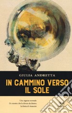 In cammino verso il sole libro