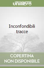 Inconfondibili tracce libro