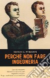 Perché non fare ingegneria libro