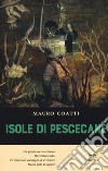 Isole di pescecane libro di Coatti Mauro