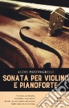 Sonata per violino e pianoforte libro di Pizzingrilli Aldo