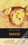 Ragazzi libro di Renzi Angelo