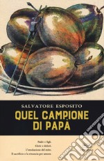 Quel campione di papa libro