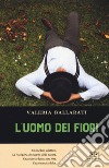 L'uomo dei fiori libro