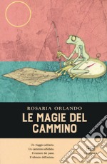 Le magie del cammino libro