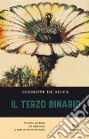 Il terzo binario libro di De Silva Giuseppe