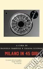 Milano in 45 giri libro