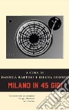 Milano in 45 giri libro